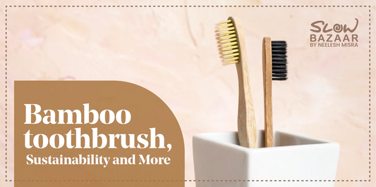 Bamboo toothbrush: Sustainability and More